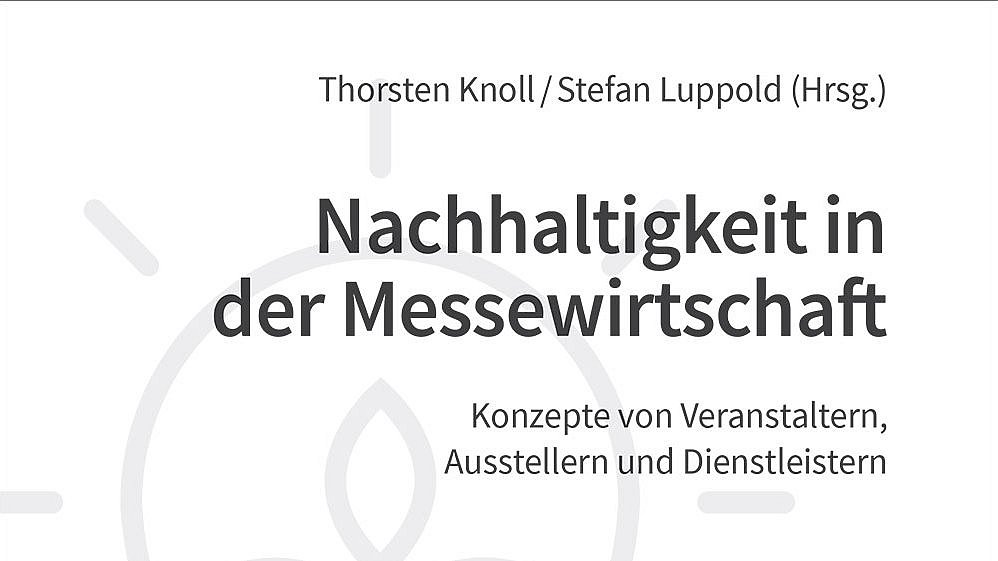Neuerscheinung: „Nachhaltigkeit in der Messewirtschaft"