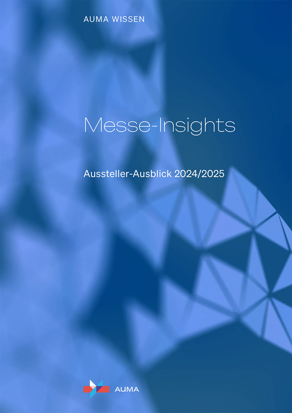 Cover der AUMA Messe-Insights 2024/2025 – Ausblick für Aussteller auf die kommenden Messen.