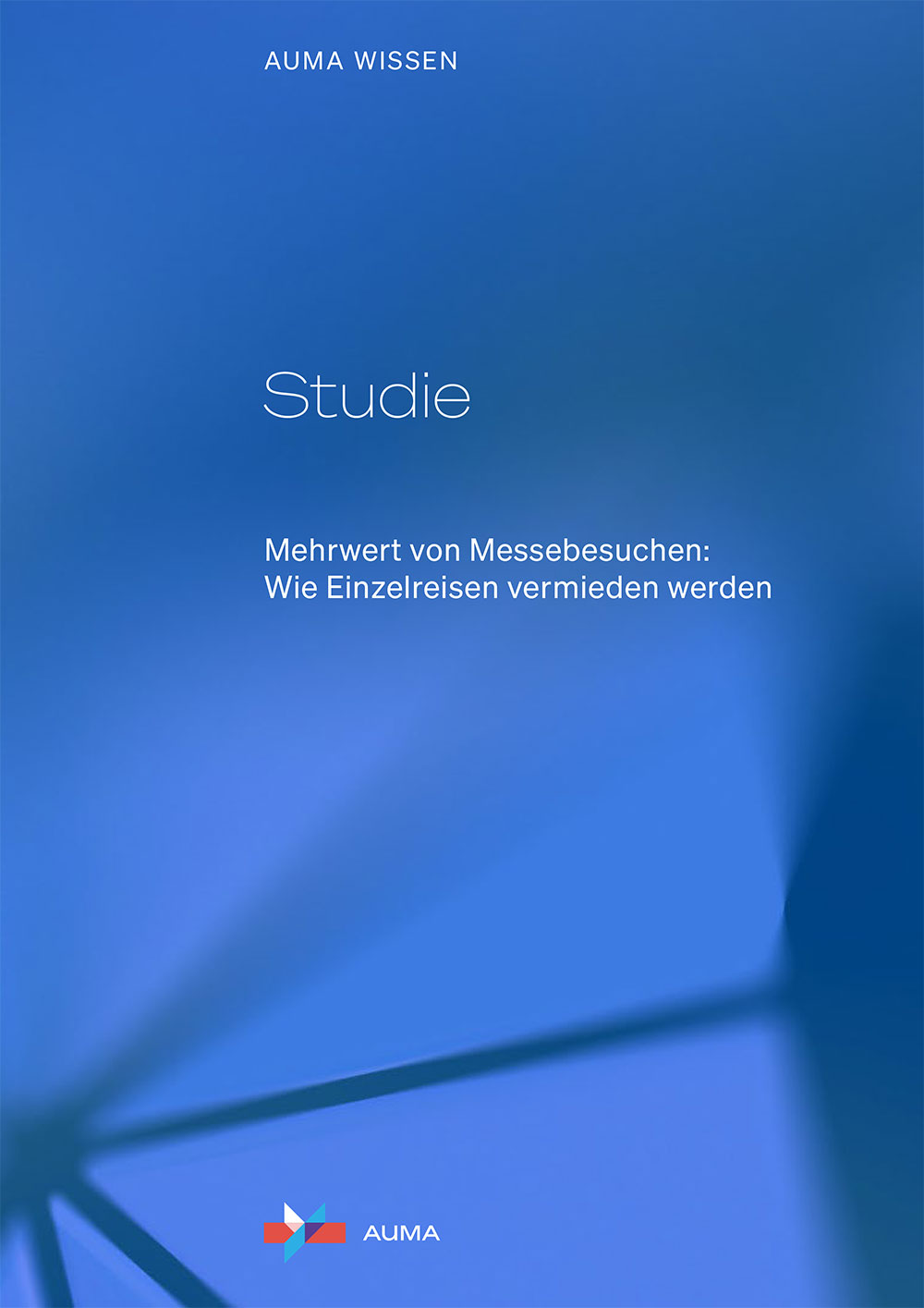 Cover der AUMA Studie über den Mehrwert von Messebesuchen und wie Einzelreisen vermieden werden können.